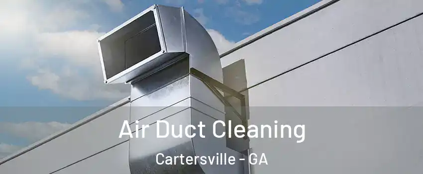 Air Duct Cleaning Cartersville - GA