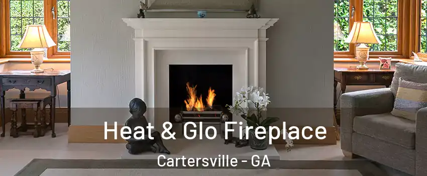  Heat & Glo Fireplace Cartersville - GA
