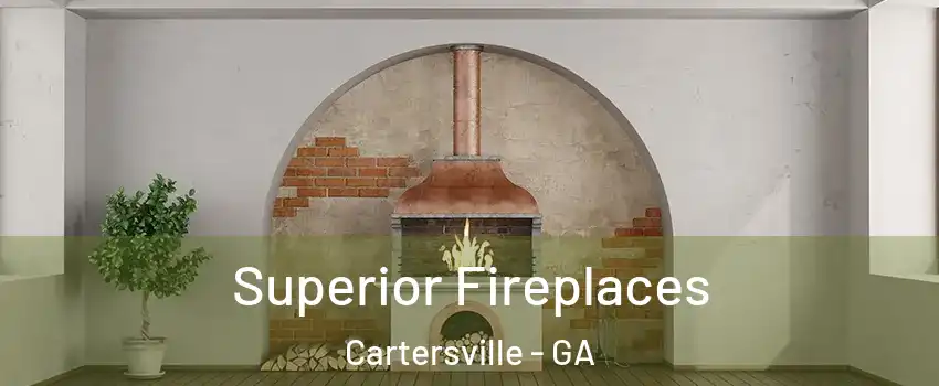  Superior Fireplaces Cartersville - GA